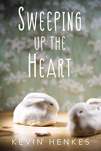 Sweeping Up the Heart von Greenwillow Books